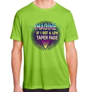 Retro Imagine If I Got A Low Taper Fade Funny Viral Meme Adult ChromaSoft Performance T-Shirt