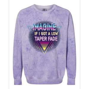 Retro Imagine If I Got A Low Taper Fade Funny Viral Meme Colorblast Crewneck Sweatshirt