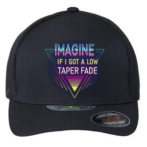 Retro Imagine If I Got A Low Taper Fade Funny Viral Meme Flexfit Unipanel Trucker Cap