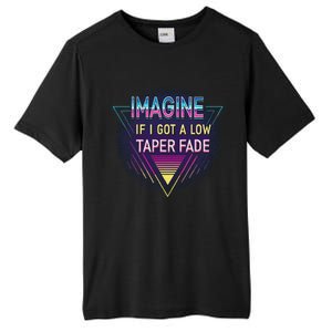 Retro Imagine If I Got A Low Taper Fade Funny Viral Meme Tall Fusion ChromaSoft Performance T-Shirt