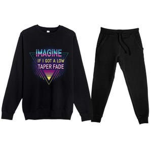 Retro Imagine If I Got A Low Taper Fade Funny Viral Meme Premium Crewneck Sweatsuit Set