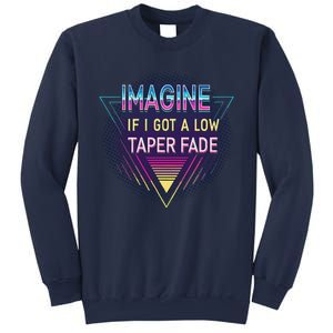 Retro Imagine If I Got A Low Taper Fade Funny Viral Meme Sweatshirt