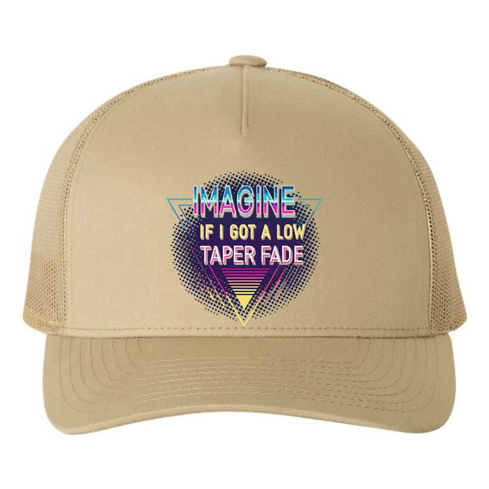 Retro Imagine If I Got A Low Taper Fade Funny Viral Meme Yupoong Adult 5-Panel Trucker Hat