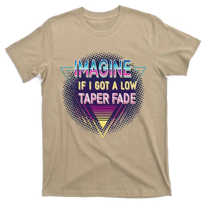 Retro Imagine If I Got A Low Taper Fade Funny Viral Meme T-Shirt