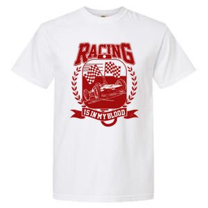 Racing Is In My Blood Garment-Dyed Heavyweight T-Shirt