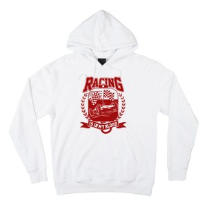 Racing Is In My Blood Hoodie