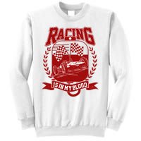 Racing Is In My Blood Sweatshirt