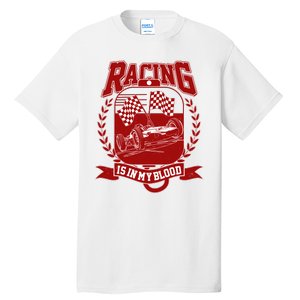 Racing Is In My Blood Tall T-Shirt