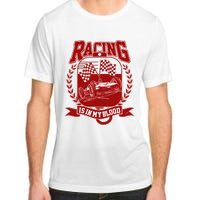 Racing Is In My Blood Adult ChromaSoft Performance T-Shirt