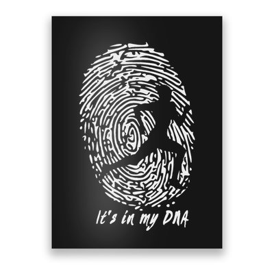 Running ItS In My Dna Poster