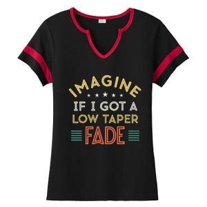 Retro Imagine If I Got A Low Taper Fade Funny Viral Meme Ladies Halftime Notch Neck Tee