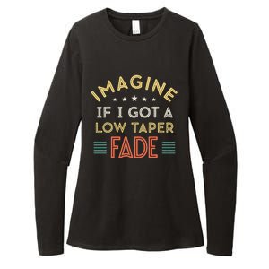 Retro Imagine If I Got A Low Taper Fade Funny Viral Meme Womens CVC Long Sleeve Shirt