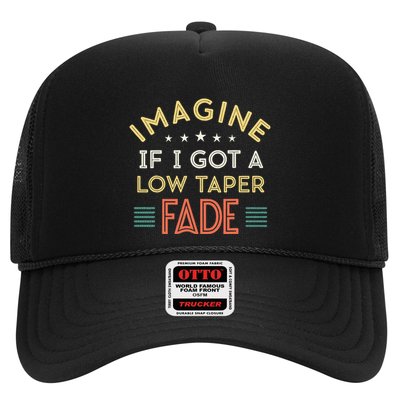 Retro Imagine If I Got A Low Taper Fade Funny Viral Meme Trucker Hat