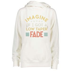 Retro Imagine If I Got A Low Taper Fade Funny Viral Meme Womens Funnel Neck Pullover Hood