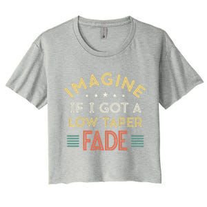 Retro Imagine If I Got A Low Taper Fade Funny Viral Meme Women's Crop Top Tee