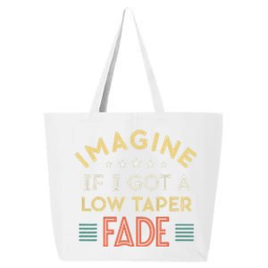 Retro Imagine If I Got A Low Taper Fade Funny Viral Meme 25L Jumbo Tote