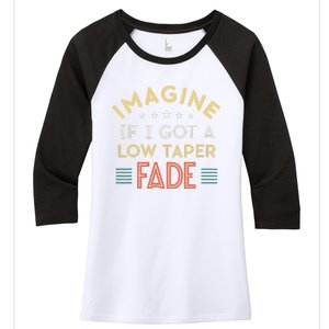 Retro Imagine If I Got A Low Taper Fade Funny Viral Meme Women's Tri-Blend 3/4-Sleeve Raglan Shirt