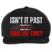 Retro IsnT It Past Your Jail Time Vintage American Flag Wool Snapback Cap