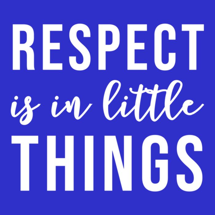 Respect Is In Little Things Gift Apron