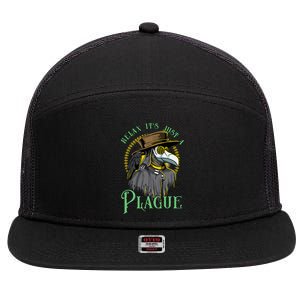 Relax ItS Just A Plague Funny Doctor Middle Age Medicine 7 Panel Mesh Trucker Snapback Hat