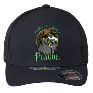 Relax ItS Just A Plague Funny Doctor Middle Age Medicine Flexfit Unipanel Trucker Cap