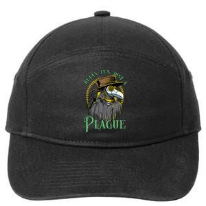 Relax ItS Just A Plague Funny Doctor Middle Age Medicine 7-Panel Snapback Hat