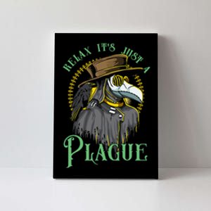 Relax ItS Just A Plague Funny Doctor Middle Age Medicine Canvas