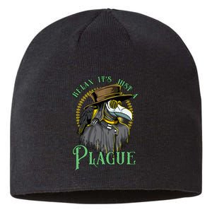 Relax ItS Just A Plague Funny Doctor Middle Age Medicine Sustainable Beanie