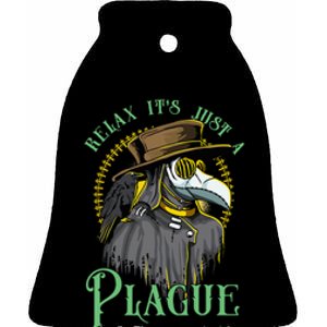 Relax ItS Just A Plague Funny Doctor Middle Age Medicine Ceramic Bell Ornament