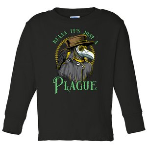 Relax ItS Just A Plague Funny Doctor Middle Age Medicine Toddler Long Sleeve Shirt