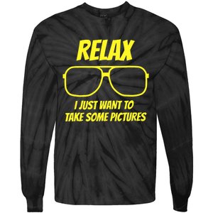 Relax I just want to take some pictures Tie-Dye Long Sleeve Shirt