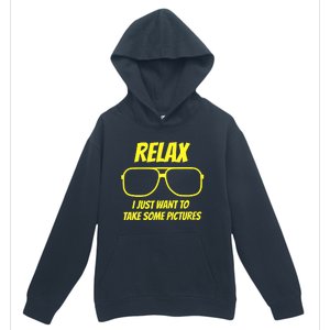 Relax I just want to take some pictures Urban Pullover Hoodie