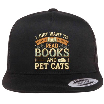 Retro I Just Want To Read Books And Pet Cats Cat Book Lovers Flat Bill Trucker Hat