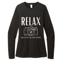 Relax  I just wanna take some pictures  Womens CVC Long Sleeve Shirt