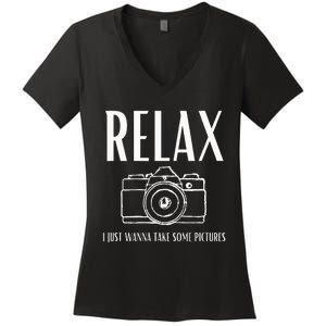 Relax  I just wanna take some pictures  Women's V-Neck T-Shirt