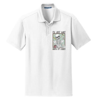 Retro Ill Just Wait Until Its Quiet Skeleton Teachers Dry Zone Grid Polo