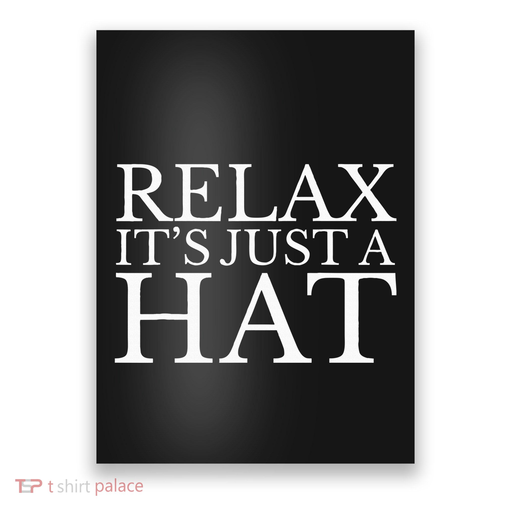 Relax ItS Just A Red Hat President Trump Maga Poster