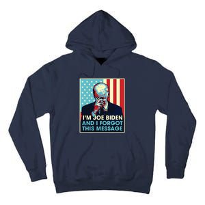 Retro Im Joe Biden And I Forgot This Message Us Flag Tall Hoodie