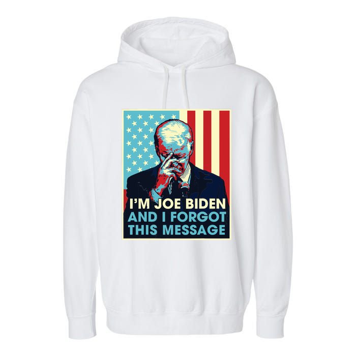 Retro Im Joe Biden And I Forgot This Message Us Flag Garment-Dyed Fleece Hoodie