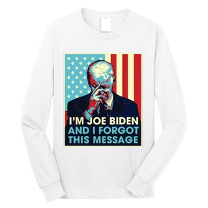 Retro Im Joe Biden And I Forgot This Message Us Flag Long Sleeve Shirt