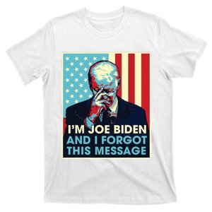 Retro Im Joe Biden And I Forgot This Message Us Flag T-Shirt