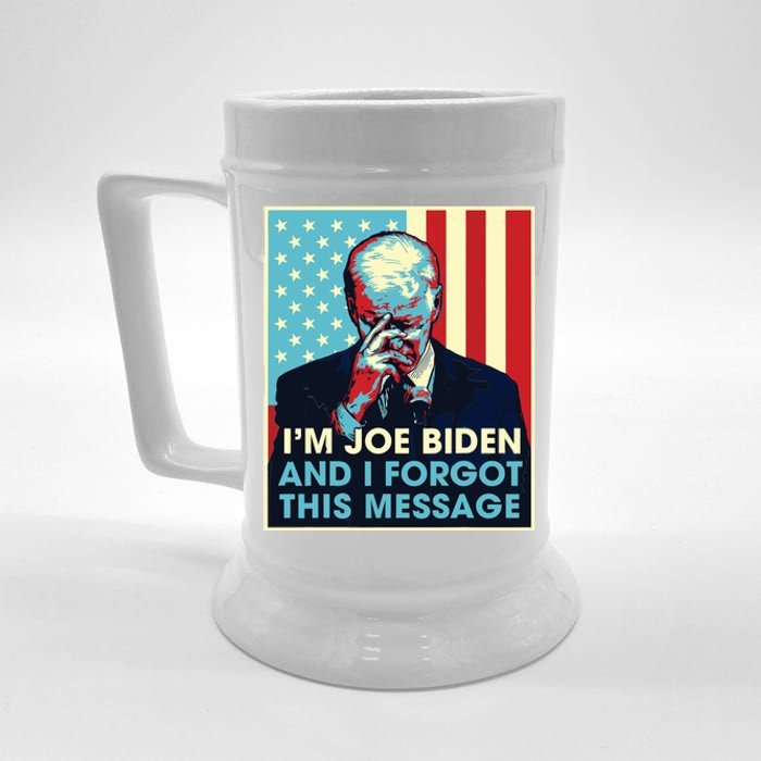 Retro Im Joe Biden And I Forgot This Message Us Flag Beer Stein