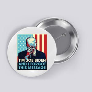 Retro Im Joe Biden And I Forgot This Message Us Flag Button