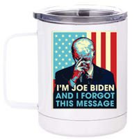 Retro Im Joe Biden And I Forgot This Message Us Flag 12 oz Stainless Steel Tumbler Cup