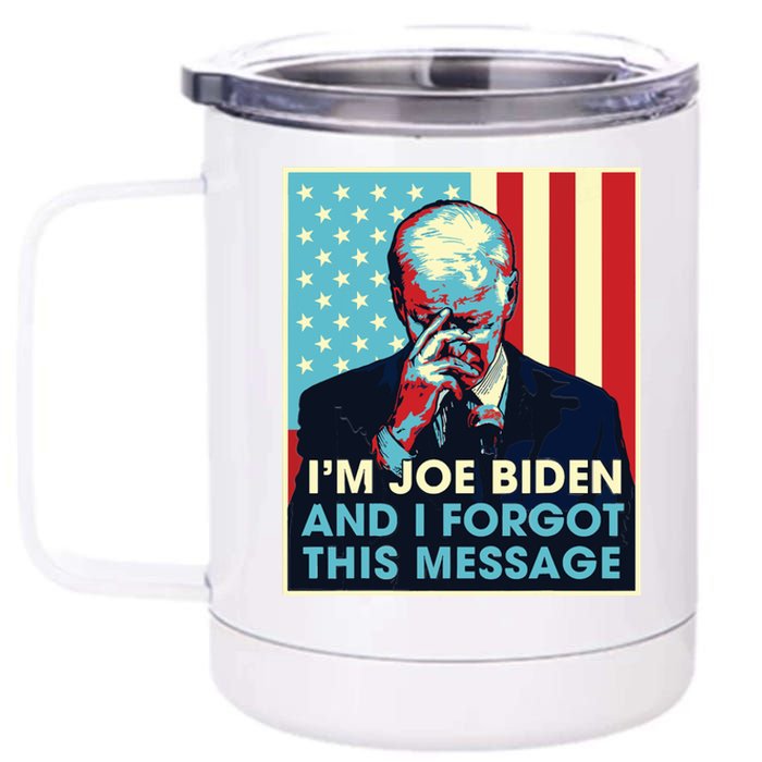 Retro Im Joe Biden And I Forgot This Message Us Flag 12 oz Stainless Steel Tumbler Cup