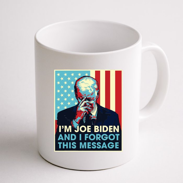 Retro Im Joe Biden And I Forgot This Message Us Flag Coffee Mug