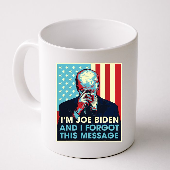 Retro Im Joe Biden And I Forgot This Message Us Flag Coffee Mug