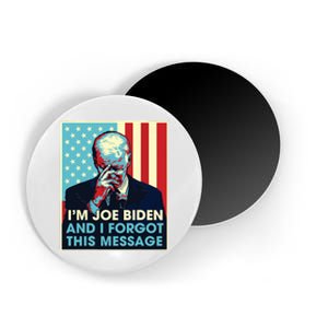 Retro Im Joe Biden And I Forgot This Message Us Flag Magnet