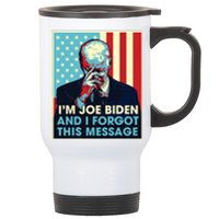 Retro Im Joe Biden And I Forgot This Message Us Flag Stainless Steel Travel Mug