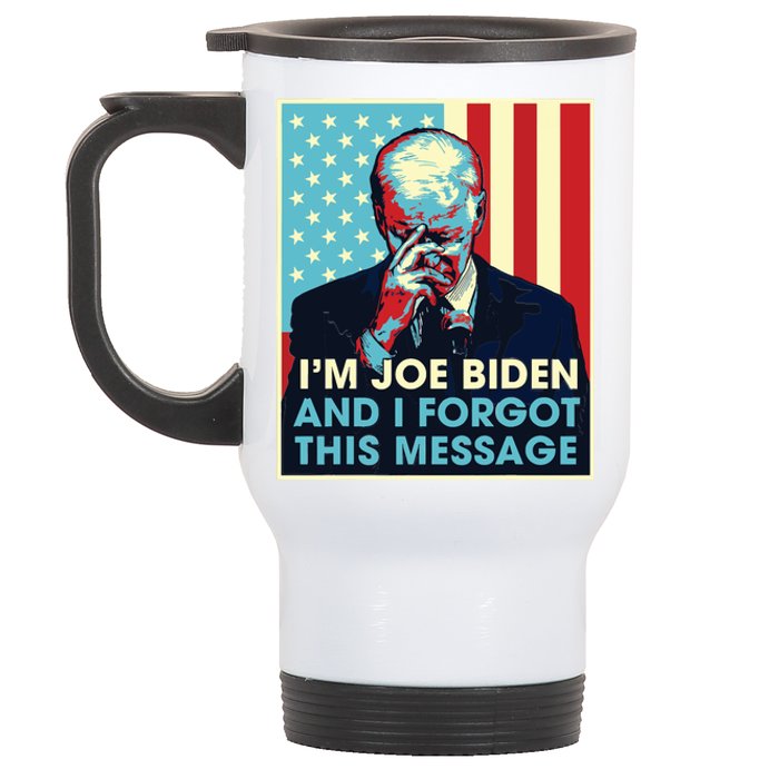 Retro Im Joe Biden And I Forgot This Message Us Flag Stainless Steel Travel Mug